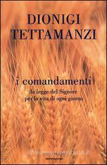 I comandamenti. La legge del Signore per la vita di ogni giorno