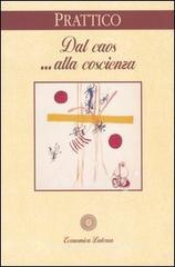 Dal caos... alla coscienza Dal caos... alla coscienza