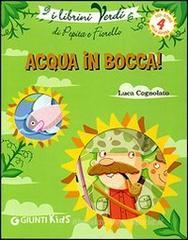 Acqua in bocca! Eco-storie nella natura Acqua in bocca! Eco-storie nella natura