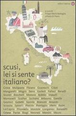 Scusi, lei si sente italiano? Scusi, lei si sente italiano?