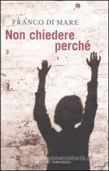 Non chiedere perché Non chiedere perché