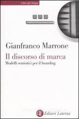 Il discorso di marca. Modelli semiotici per il branding Il discorso di marca. Modelli semiotici per il branding