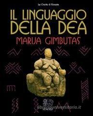 Il linguaggio della Dea Il linguaggio della Dea