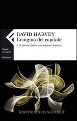 L' enigma del capitale e il prezzo della sua sopravvivenza