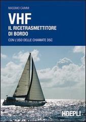 VHF. Il ricetrasmettitore di bordo VHF. Il ricetrasmettitore di bordo
