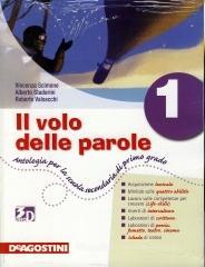 Il volo delle parole. Antologia-Epica-Quaderno. Con espansione online. Per la Scuola media vol.1 Il volo delle parole. Antologia-Epica-Quaderno. Con espansione online. Per la Scuola media vol.1