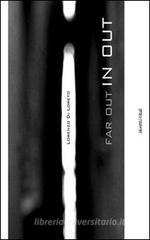 Far out in out. Ediz. italiana e inglese Far out in out. Ediz. italiana e inglese