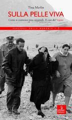 Sulla pelle viva. Come si costruisce una catastrofe. Il caso Vajont. eBook