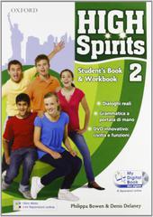 High spirits. Student's book-Workbook-My digital book-Extra book. Con espansione online. Per la Scuola media. Con CD-ROM vol.2 High spirits. Student's book-Workbook-My digital book-Extra book. Con espansione online. Per la Scuola media. Con CD-ROM vol.2