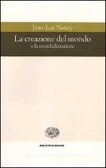 La creazione del mondo o la mondializzazione