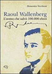 Confronta prezzi Raoul Wallenberg. L uomo che salv� 100.000 ebrei