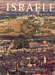 Israele. Una terra antica per una giovane nazione Israele. Una terra antica per una giovane nazione