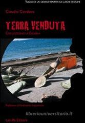 Terra venduta. Così uccidono la Calabria. Viaggio di un giovane reporter sui luoghi dei veleni Terra venduta. Così uccidono la Calabria. Viaggio di un giovane reporter sui luoghi dei veleni