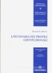 L' eutanasia nei profili costituzionali