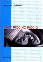 Nato piccino picci�. L'assistenza e la cura del neonato piccolissimo