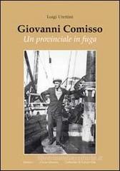 Confronta prezzi Giovanni Comisso. Un provinciale in fuga