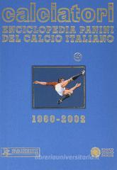Calciatori 00-02. Enciclopedia Panini del calcio italiano. Con indice vol.9