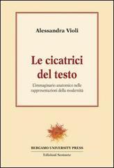 Le cicatrici del testo. L'immaginario anatomico nelle rappresentazioni della modernit�