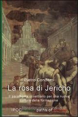 La rosa di Jericho. Il paradigma olivettiano per una nuova cultura della formazione
