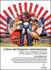 Culture del Giappone contemporaneo. Manga, anime, videogiochi, arti visive, cinema, letteratura, teatro, architettura Culture del Giappone contemporaneo. Manga, anime, videogiochi, arti visive, cinema, letteratura, teatro, architettura