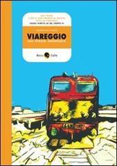 Viareggio, una strage annunciata Viareggio, una strage annunciata