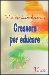 Crescere per educare
