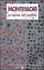 La mente del bambino. Mente assorbente La mente del bambino. Mente assorbente