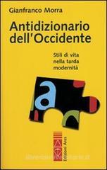 Antidizionario dell'Occidente. Stili di vita nella tarda modernit�