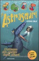 L' attacco del mostro degli abissi. Gli Astrosauri vol.3