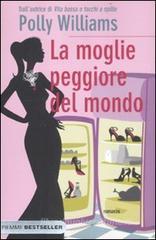 La moglie peggiore del mondo La moglie peggiore del mondo