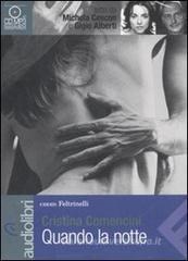 Quando la notte. Letto da Michela Cescon e da Gigi Alberti. Audiolibro. CD Audio formato MP3