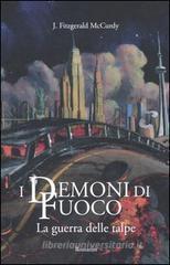 La guerra delle talpe. I demoni di fuoco vol.1 La guerra delle talpe. I demoni di fuoco vol.1
