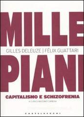 Mille piani. Capitalismo e schizofrenia Mille piani. Capitalismo e schizofrenia