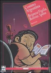 Brianza vigila, Boliva spera Brianza vigila, Boliva spera