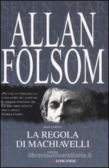 La regola di Machiavelli La regola di Machiavelli