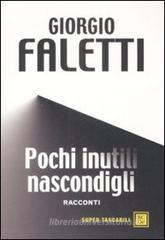 Pochi inutili nascondigli Pochi inutili nascondigli