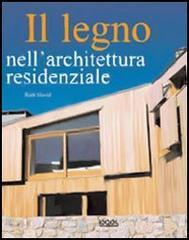 Il legno nell'architettura residenziale