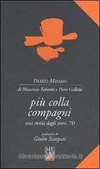 Più colla compagni. Una storia dagli anni '70 Più colla compagni. Una storia dagli anni '70