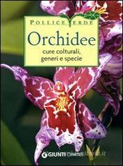 Orchidee. Cure colturali, generi e specie Orchidee. Cure colturali, generi e specie