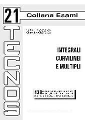 Integrali curvilinei e multipli Integrali curvilinei e multipli