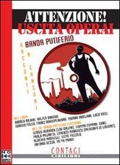 Attenzione! Uscita operai. Con Cd Audio Attenzione! Uscita operai. Con Cd Audio