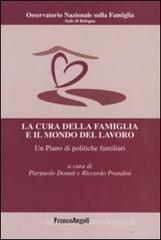 La cura della famiglia e il mondo del lavoro. Un piano di politiche familiari. eBook