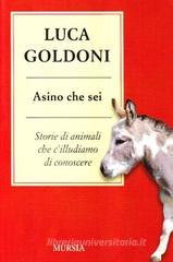 Asino che sei. Storie di animali che c'illudiamo di conoscere