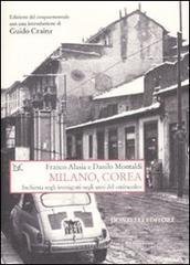 Milano, Corea. Inchiesta sugli immigrati negli anni del �miracolo�