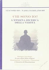 Chi sono io? L'eterna ricerca della verità Chi sono io? L'eterna ricerca della verità