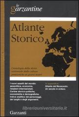 Atlante storico. Cronologia della storia universale dalle culture preistoriche ai giorni nostri Atlante storico. Cronologia della storia universale dalle culture preistoriche ai giorni nostri