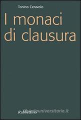 I monaci di clausura