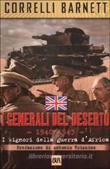 I generali del deserto. I signori della guerra d'Africa I generali del deserto. I signori della guerra d'Africa
