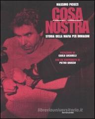 Cosa Nostra. Storia della mafia per immagini Cosa Nostra. Storia della mafia per immagini