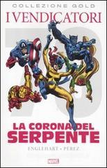 La corona del serpente. I vendicatori La corona del serpente. I vendicatori
